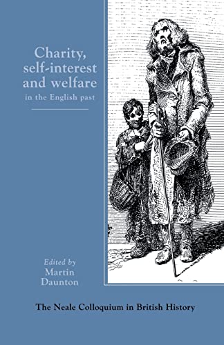 Imagen de archivo de Charity, Self-Interest And Welfare In Britain: 1500 To The Present a la venta por Blackwell's
