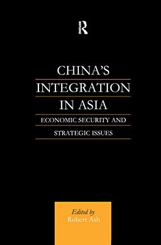 Stock image for China's Integration in Asia for sale by Blackwell's
