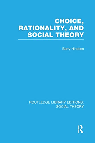 Beispielbild fr Choice, Rationality and Social Theory (RLE Social Theory) zum Verkauf von Blackwell's