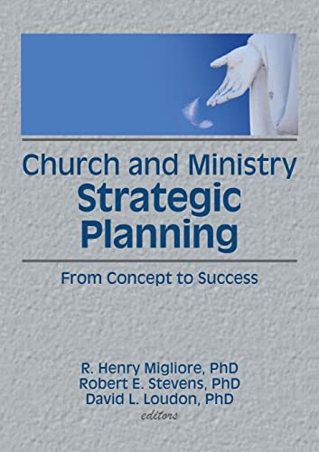 Beispielbild fr Church and Ministry Strategic Planning: From Concept to Success (Haworth Marketing and Resources) zum Verkauf von Lucky's Textbooks