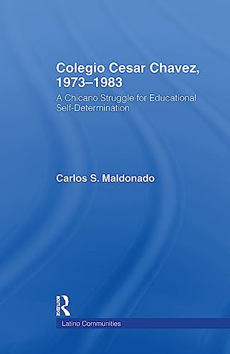 Beispielbild fr Colegio Cesar Chavez, 1973-1983 zum Verkauf von Blackwell's