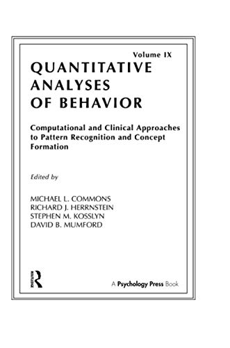 Beispielbild fr Computational and Clinical Approaches to Pattern Recognition and Concept Formation: Quantitative Analyses of Behavior, Volume IX zum Verkauf von Chiron Media