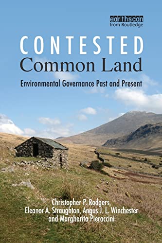 Imagen de archivo de Contested Common Land: Environmental Governance Past and Present a la venta por Blackwell's