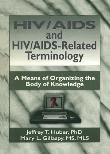 9781138971844: HIV/AIDS and HIV/AIDS-Related Terminology: A Means of Organizing the Body of Knowledge