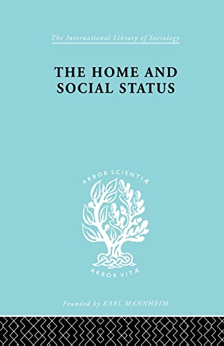 Imagen de archivo de Home & Social Status (International Library of Sociology) a la venta por Chiron Media