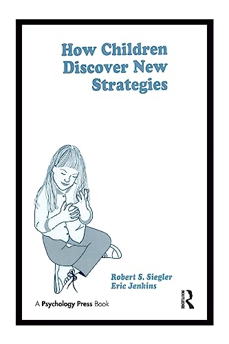 Stock image for How Children Discover New Strategies for sale by Blackwell's