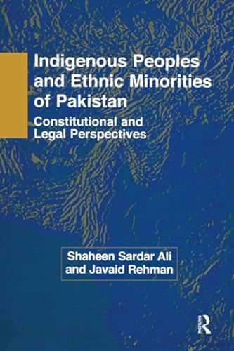 9781138972575: Indigenous Peoples and Ethnic Minorities of Pakistan: Constitutional and Legal Perspectives: 84 (Nordic Institute of Asian Studies Monograph)