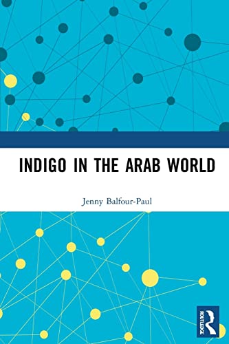 Beispielbild fr Indigo in the Arab World zum Verkauf von Blackwell's