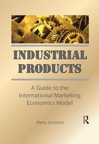 9781138972667: Industrial Products: A Guide to the International Marketing Economics Model