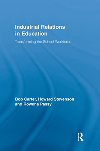Beispielbild fr Industrial Relations in Education: Transforming the School Workforce zum Verkauf von Blackwell's