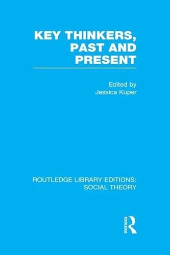 Imagen de archivo de Key Thinkers, Past and Present (RLE Social Theory) a la venta por Blackwell's