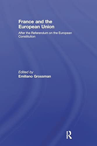 Beispielbild fr France and the European Union: After the Referendum on the European Constitution zum Verkauf von Blackwell's