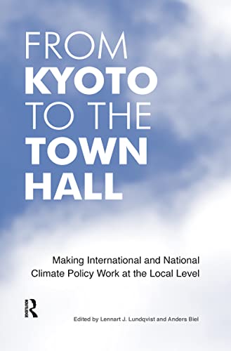 Stock image for From Kyoto to the Town Hall: Making International and National Climate Policy Work at the Local Level for sale by Blackwell's