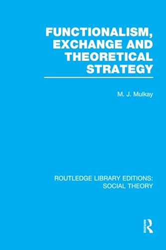 Stock image for Functionalism, Exchange and Theoretical Strategy for sale by THE SAINT BOOKSTORE