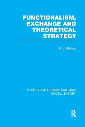 Stock image for Functionalism, Exchange and Theoretical Strategy for sale by THE SAINT BOOKSTORE