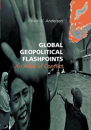 Imagen de archivo de Global Geopolitical Flashpoints: An Atlas of Conflict a la venta por Textbooks_Source