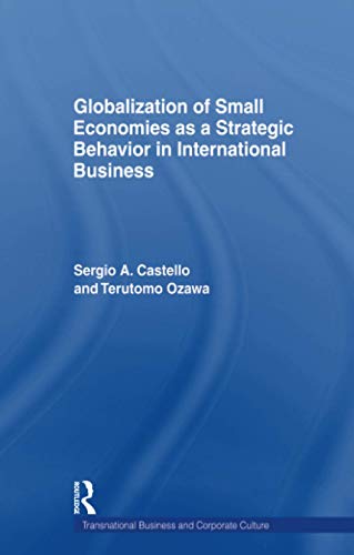 Imagen de archivo de Globalization of Small Economies as a Strategic Behavior in International Business a la venta por Blackwell's
