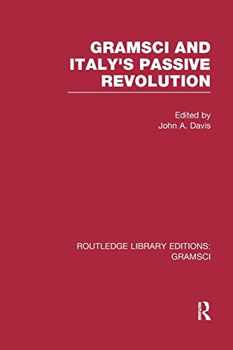 Beispielbild fr Gramsci (RLE: Gramsci): And Italy's Passive Revolution zum Verkauf von Blackwell's