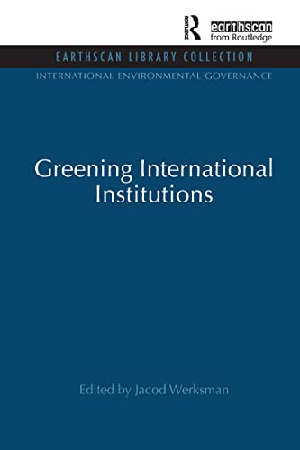 Imagen de archivo de Greening International Institutions a la venta por Blackwell's
