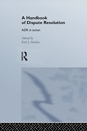 Stock image for A Handbook of Dispute Resolution: ADR in Action for sale by Blackwell's
