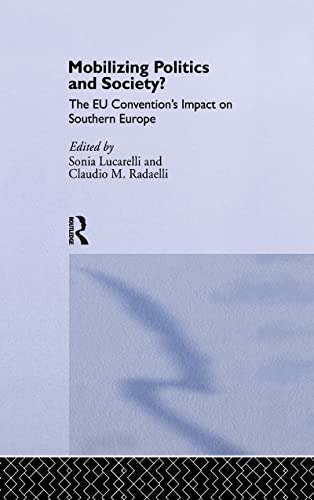 9781138976214: Mobilising Politics and Society?: The EU Convention's Impact on Southern Europe (South European Society and Politics)