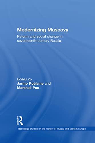 Stock image for Modernizing Muscovy: Reform and Social Change in Seventeenth-Century Russia for sale by Blackwell's