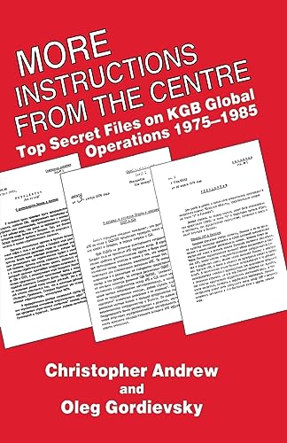 9781138976443: More Instructions from the Centre: Top Secret Files on KGB Global Operations 1975-1985