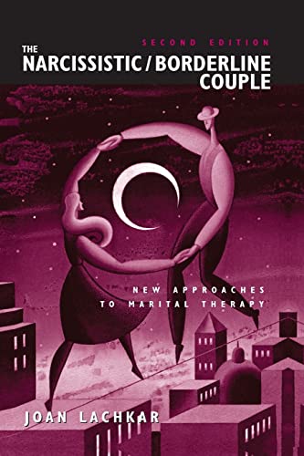 Imagen de archivo de The Narcissistic / Borderline Couple: New Approaches to Marital Therapy a la venta por HPB-Red