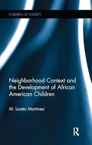 Beispielbild fr Neighborhood Context and the Development of African American Children zum Verkauf von Blackwell's