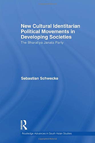 9781138977037: New Cultural Identitarian Political Movements in Developing Societies: The Bharatiya Janata Party (Routledge Advances in South Asian Studies)