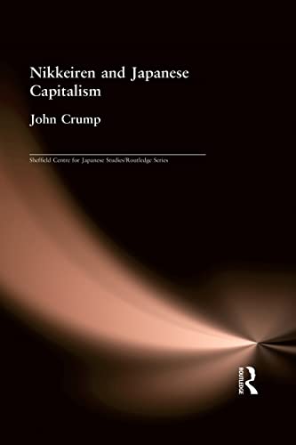 Stock image for Nikkeiren and Japanese Capitalism (The University of Sheffield/Routledge Japanese Studies Series) for sale by Chiron Media