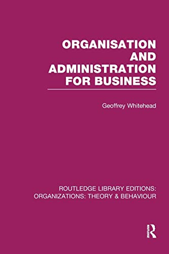 Stock image for Organisation and Administration for Business (RLE: Organizations) for sale by Blackwell's