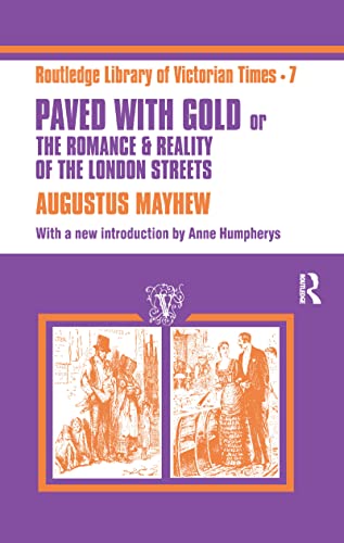 Imagen de archivo de Paved with Gold: The Romance and Reality of the London Street a la venta por Chiron Media