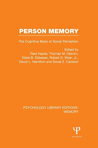 Beispielbild fr Person Memory (PLE: Memory): The Cognitive Basis of Social Perception (Psychology Library Editions: Memory) zum Verkauf von Revaluation Books