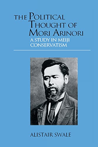 9781138978638: The Political Thought of Mori Arinori (Meiji Japan S)