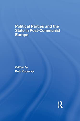 Imagen de archivo de Political Parties and the State in Post-Communist Europe a la venta por Chiron Media