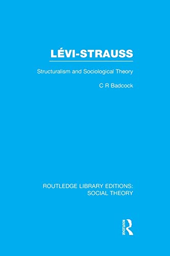 9781138979758: Levi-Strauss: Structuralism and Sociological Theory (Routledge Library Editions: Social Theory)