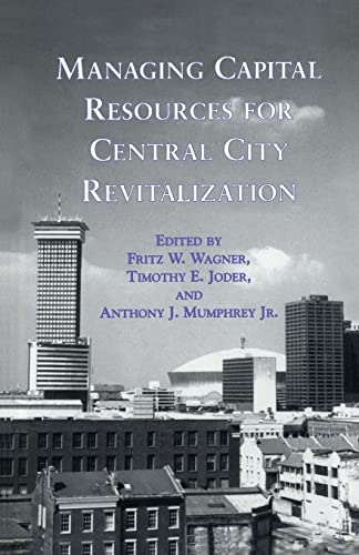 Imagen de archivo de Managing Capital Resources for Central City Revitalization a la venta por Blackwell's
