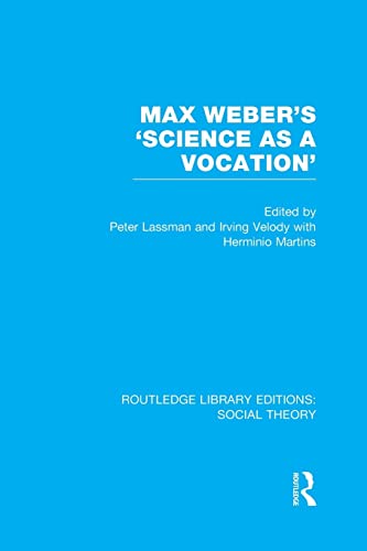 9781138980600: Max Weber's 'Science as a Vocation' (Routledge Library Editions: Social Theory)