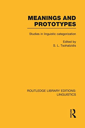 9781138980662: Meanings and Prototypes: Studies in Linguistic Categorization (Routledge Library Editions: Linguistics)