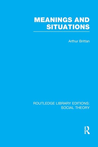 Stock image for Meanings and Situations (RLE Social Theory) for sale by Chiron Media