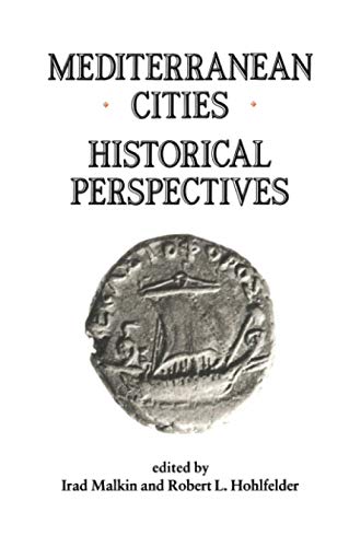 Mediterranean Cities: Historical Perspectives - HOHLFELDER, ROBERT L.; MALKIN, IRAD