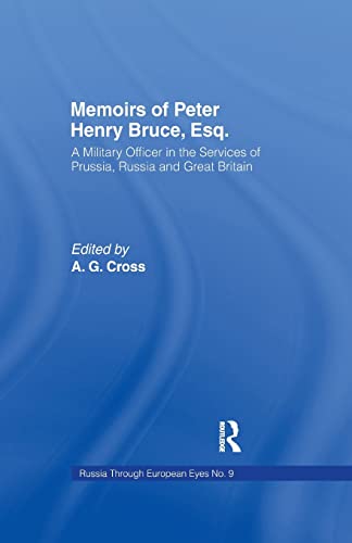 Imagen de archivo de Memoirs of Peter Henry Bruce, Esq., a Military Officer in the Services of Prussia, Russia &amp; Great Britain, Containing an Account of His Travels in Germany, Russia, Tartary, Turkey, the West Indies Etc: As Also Several Very Interesting Private Anecdotes of a la venta por Blackwell's