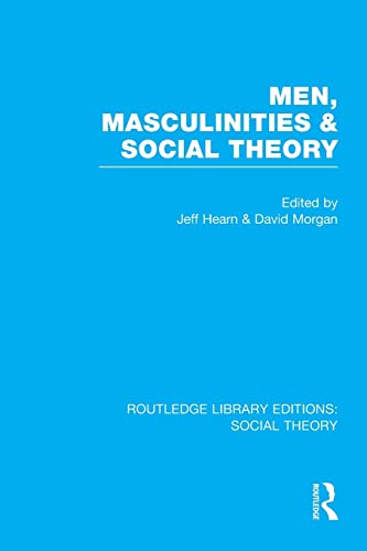 9781138980914: Men, Masculinities and Social Theory (RLE Social Theory) (Routledge Library Editions: Social Theory)