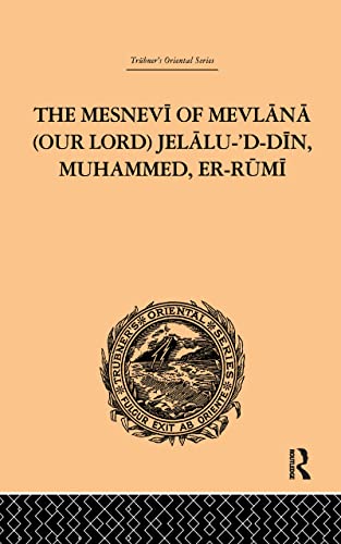 Stock image for The Mesnevi of Mevlana (Our Lord) Jelalu-'D-Din, Muhammed, Er-Rumi for sale by Chiron Media