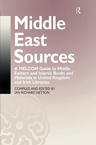 Imagen de archivo de Middle East Sources: A MELCOM Guide to Middle Eastern and Islamic Books and Materials in the United Kingdom and Irish Libraries a la venta por Lucky's Textbooks