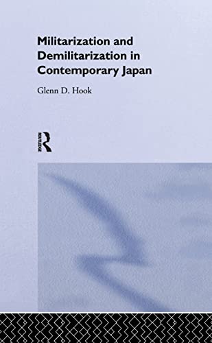 Beispielbild fr Militarisation and Demilitarisation in Contemporary Japan zum Verkauf von Blackwell's