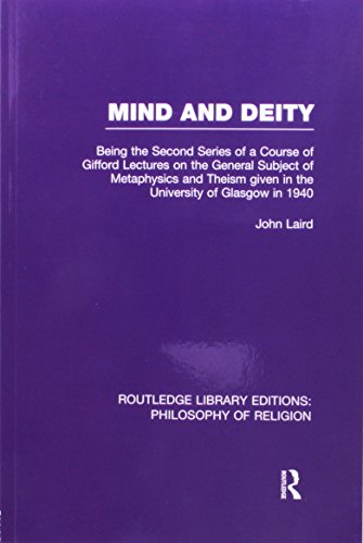 9781138981133: Mind and Deity: Being the Second Series of a Course of Gifford Lectures on the General Subject of Metaphysics and Theism given in the University of ... Library Editions: Philosophy of Religion)