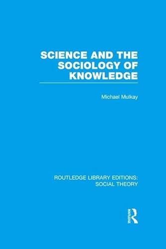 Stock image for Science and the Sociology of Knowledge for sale by THE SAINT BOOKSTORE