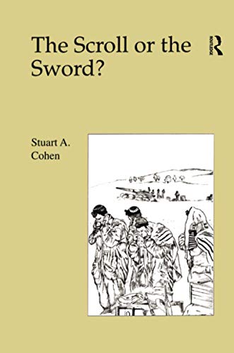 9781138981508: Scroll Or the Sword ?: Dilemmas of Religion and Military Service in Israel